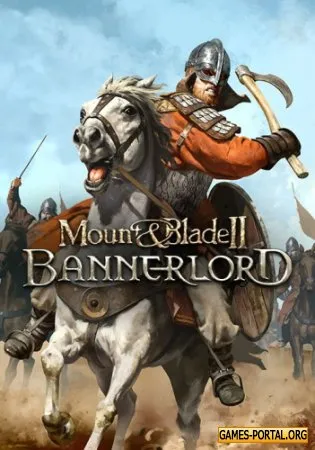 Mount & Blade II: Bannerlord Early Access RePack 2020 | Rus | Eng | Multi5